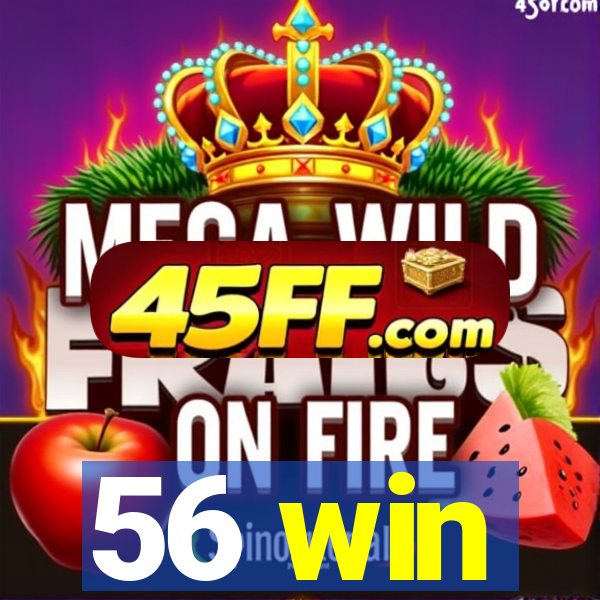 56 win